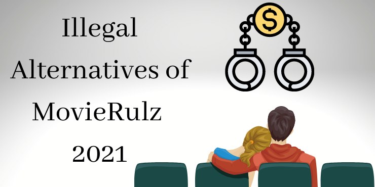 Illegal Alternatives of MovieRulz 2021