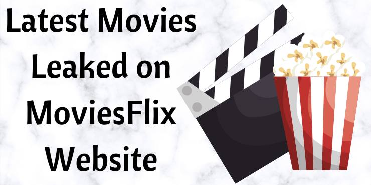 Latest Movies Leaked on MoviesFlix Website Latest Movies Leaked on MoviesFlix Website