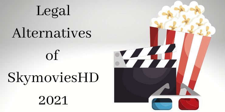 Legal Alternatives of SkymoviesHD